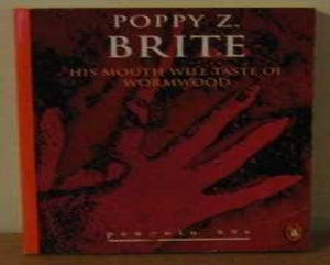 His Mouth Will Taste of Wormwood and Other Stories 