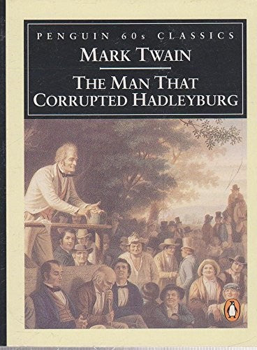 The Man That Corrupted Hadleyburg