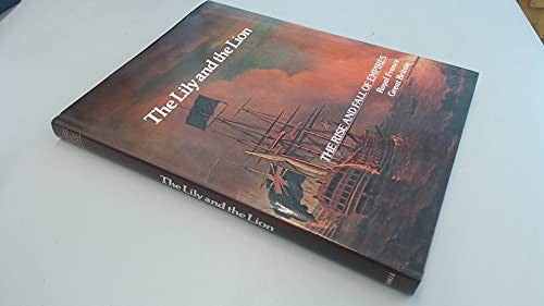 The Lily and the Lion: Royal France, Great Britain (Imperial Visions Series: The Rise and Fall of Empires)