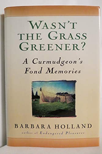 Wasn't the Grass Greener?