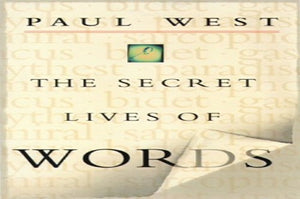 The Secret Lives of Words 