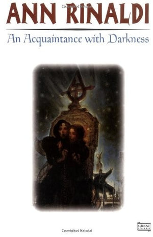 An Acquaintance with Darkness