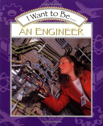 I Want to Be an Engineer