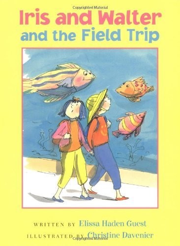 Iris and Walter and the Field Trip