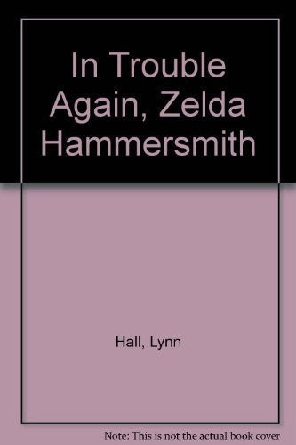 In Trouble Again, Zelda Hammersmith?