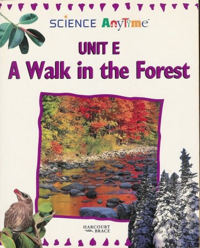 Title: Science Anytime Unit E a Walk in the Forest