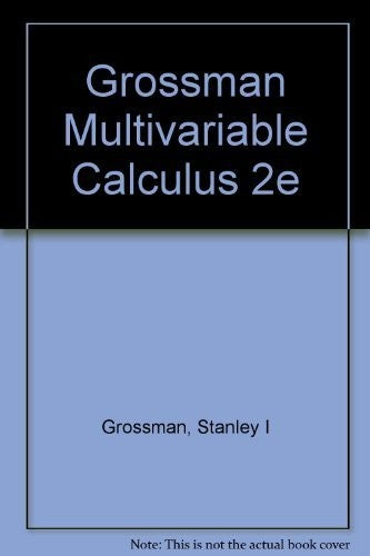Grossman Multivariable Calculus 2e