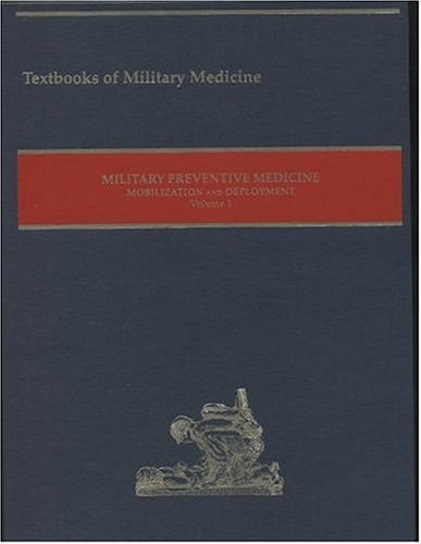 Military Preventive Medicine: Mobilization and Deployment, Volume 1