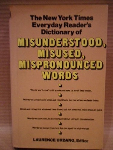 Dictionary of Misunderstood, Misused, Mispronounced Words