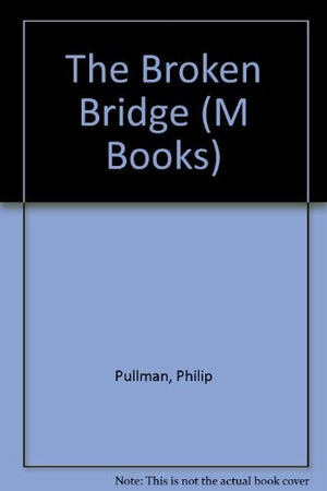 The Broken Bridge