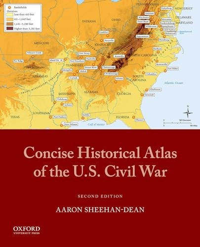 Concise Historical Atlas of the U.S. Civil War