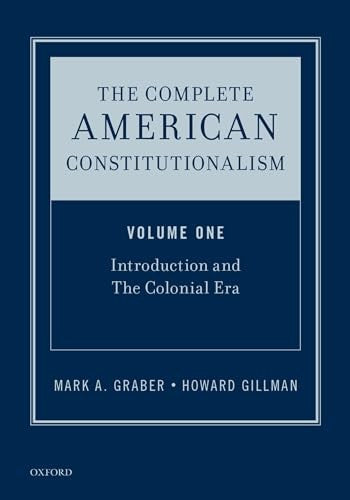 The Complete American Constitutionalism, Volume One