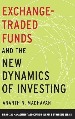 Exchange-Traded Funds and the New Dynamics of Investing