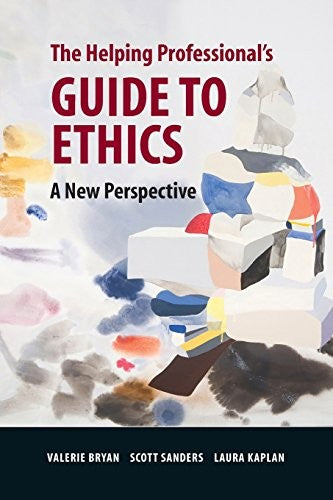 The Helping Professional's Guide to Ethics