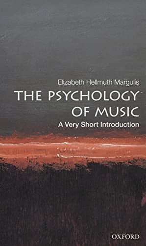 The Psychology of Music: A Very Short Introduction