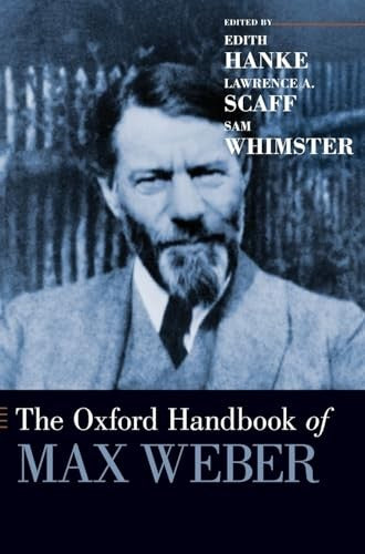 The Oxford Handbook of Max Weber