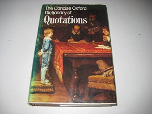 The Concise Oxford Dictionary of Quotations