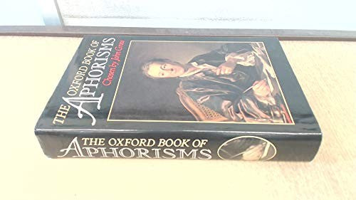 The Oxford Book of Aphorisms