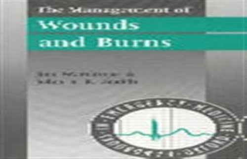 The Management of Wounds and Burns
