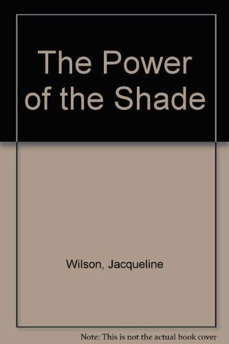 The Power of the Shade