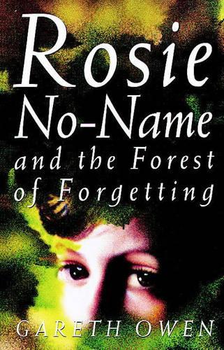 Rosie No-Name and the Forest of Forgetting