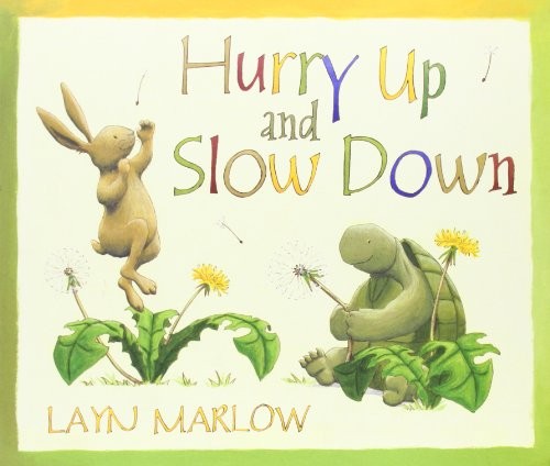 Hurry Up and Slow Down
