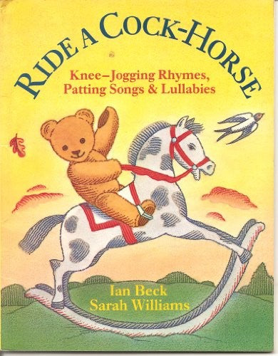 Ride a Cock Horse - Knee Jogging Rhymes, Patting Songs, and Lullabies
