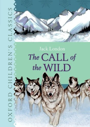 Oxford Children's Classics The Call of the Wild