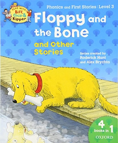 Oxford Reading Tree Read With Biff, Chip, and Kipper: Floppy and the Bone and Other Stories (Level 3)