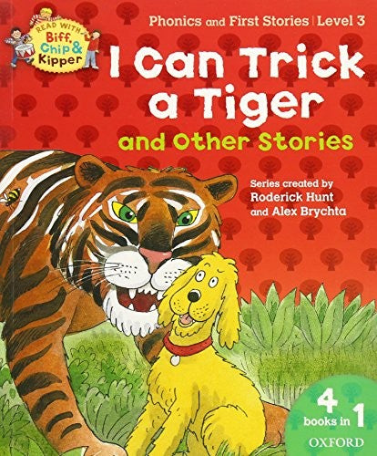 Oxford Reading Tree Read With Biff, Chip, and Kipper: I Can Trick a Tiger and Other Stories (Level 3)