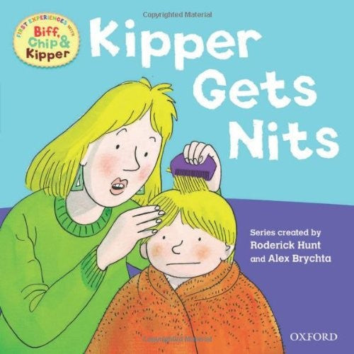 Oxford Reading Tree Read With Biff, Chip, and Kipper: First Experiences: Kipper Gets Nits