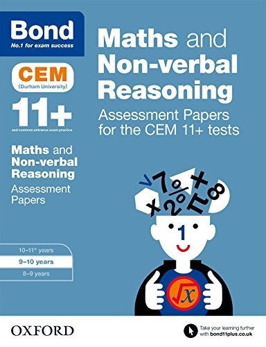 Bond 11+: Maths and Non-verbal Reasoning: Assessment Papers for the CEM 11+ tests
