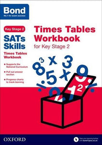 Bond SATs Skills: Times Tables Workbook for Key Stage 2 