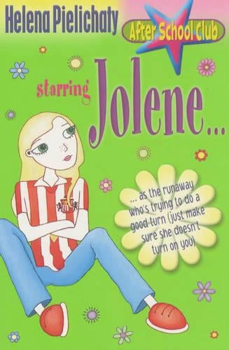 Jolene: After School Club: Starring Jolene...as the Runaway Who's Trying to Do a Good Turn