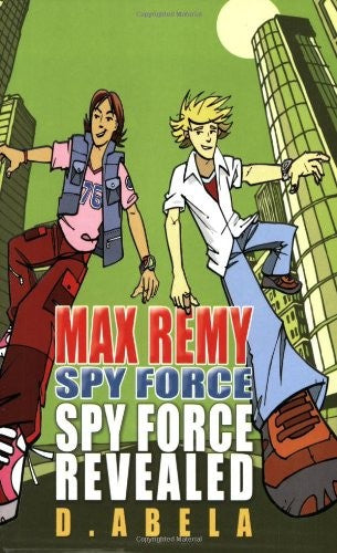 Spyforce Revealed - Max Remy