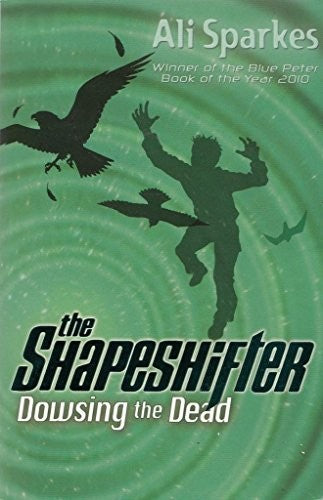 The Shapeshifter 4 Dowsing the Dead