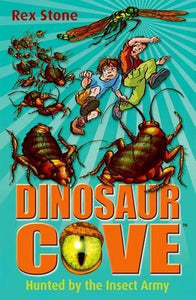 Dinosaur Cove: Hunted By the Insect Army 
