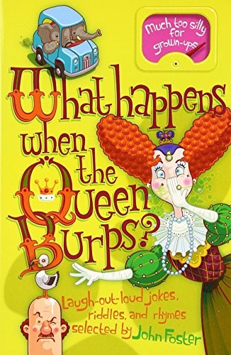 What Happens When the Queen Burps?
