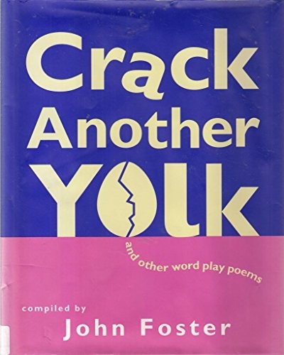 Crack Another Yolk and Other Word Play Poems