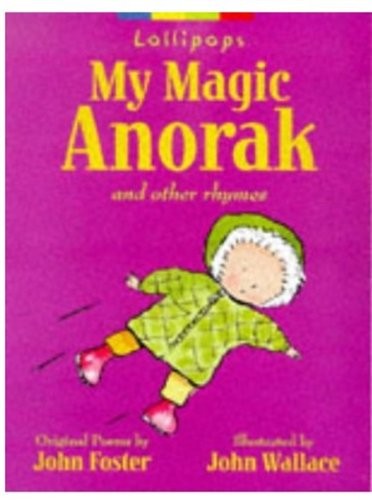 My Magic Anorak and Other Rhymes for Young Children