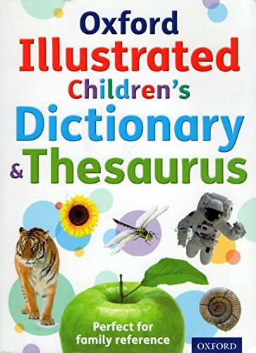 Oxford Illustrated Children's Dictionary & Thesaur