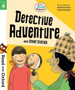 Read with Oxford: Stage 4: Biff, Chip and Kipper: Detective Adventure and Other Stories 