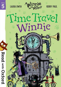 Read with Oxford: Stage 5: Winnie and Wilbur: Time Travel Winnie 