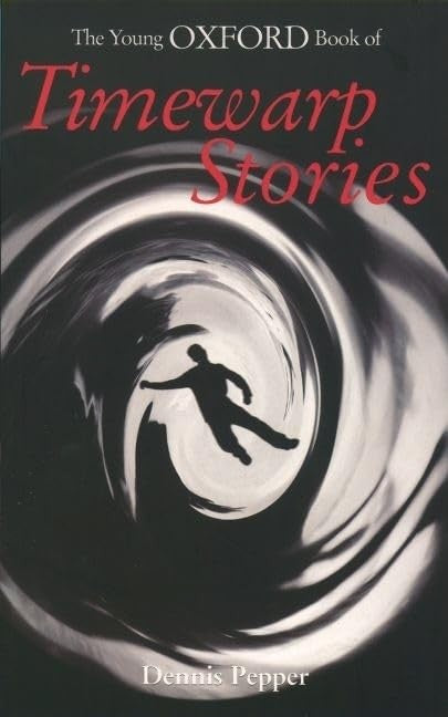 The Young Oxford Book of Timewarp Stories