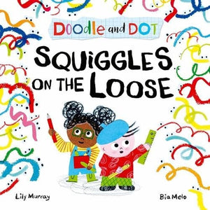 Doodle and Dot: Squiggles on the Loose 