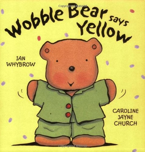 Wobble Bear Says Yellow