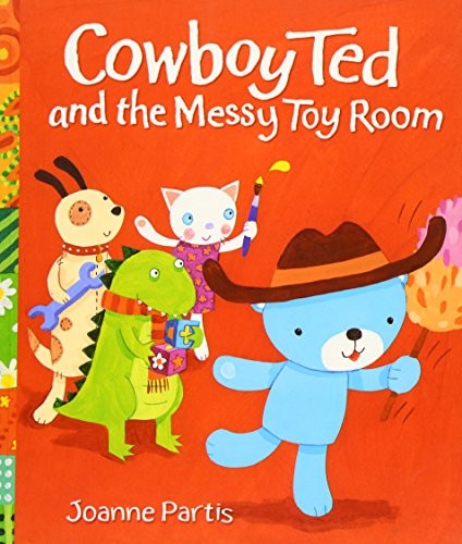Cowboy Ted and the Messy Toy Room