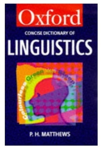 The Concise Oxford Dictionary of Linguistics