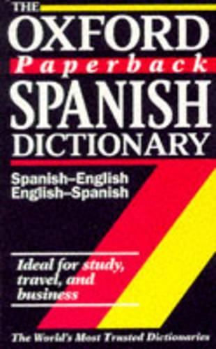 The Oxford Paperback Spanish Dictionary