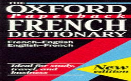 The Oxford Paperback French Dictionary